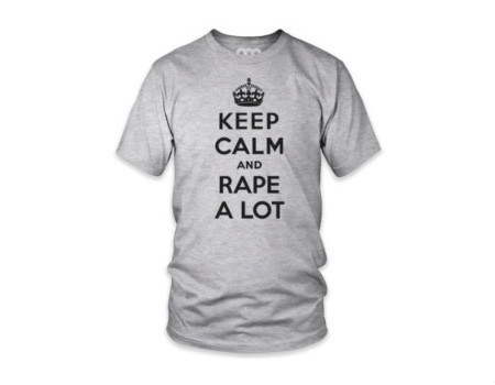 ‘Sakin ol ve tecavüz et’ tişörtleri olay yarattı