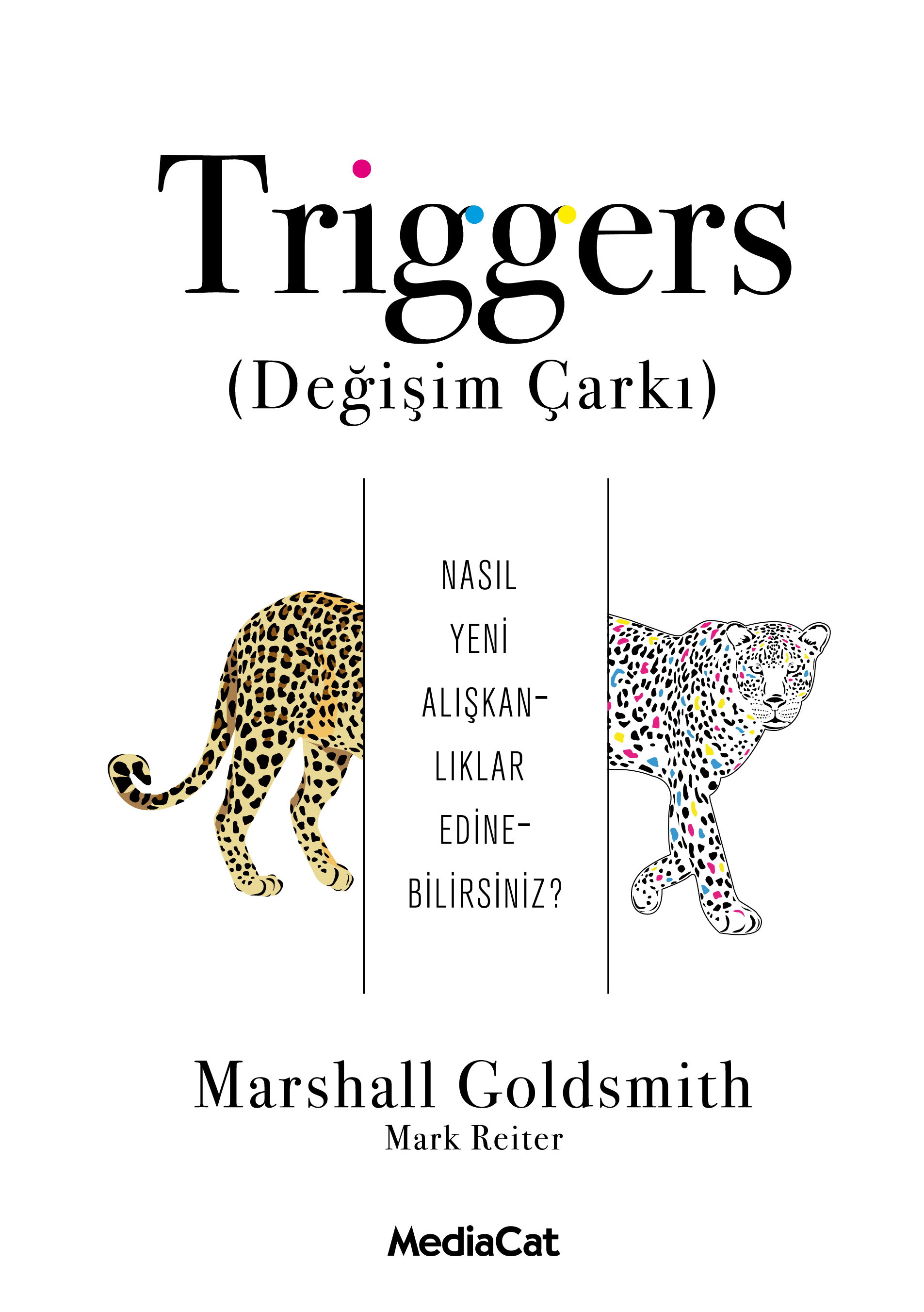 Triggers(Değişim Çarkı)