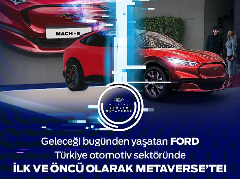 Metaverse’ün Türkiye’deki ilk otomotiv dijital stüdyosu Ford Türkiye’den